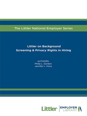 cover image of Littler on Background Screening & Privacy Rights in Hiring